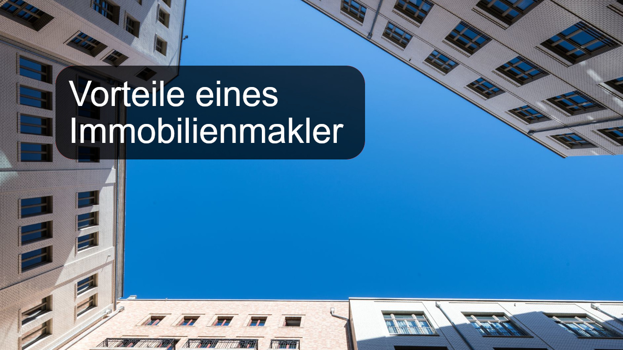 Vorteile eines Immobilienmakler